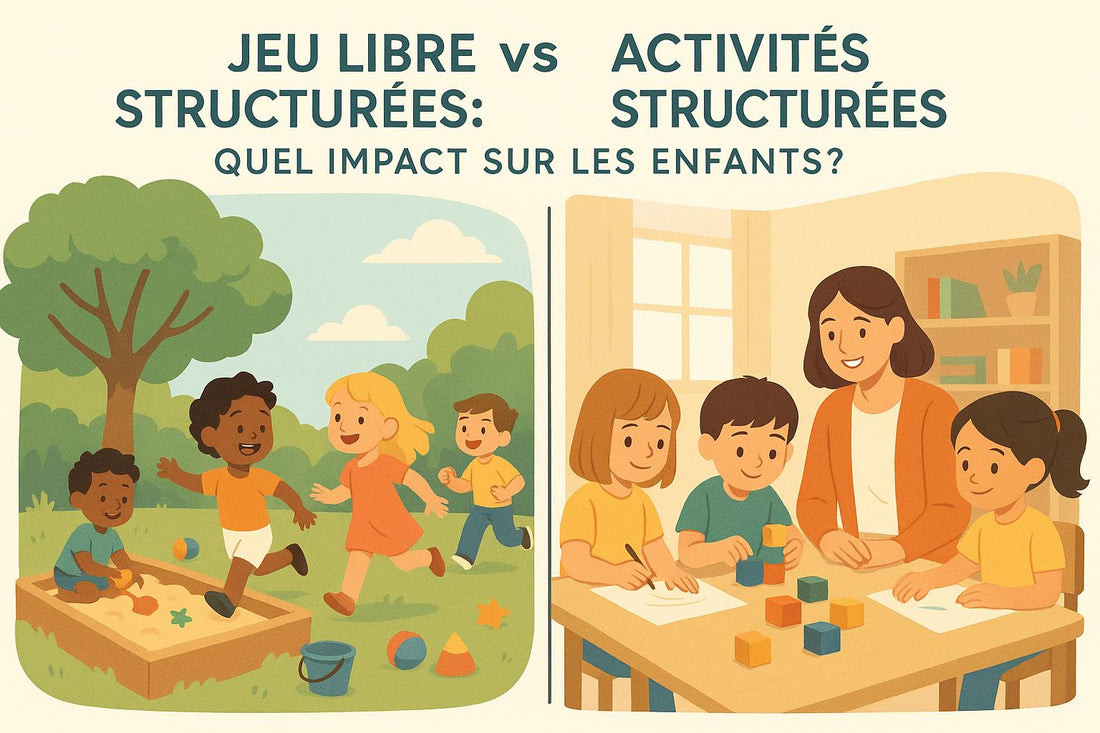 Jeu Libre vs Activités Structurées: Quel Impact sur les Enfants?